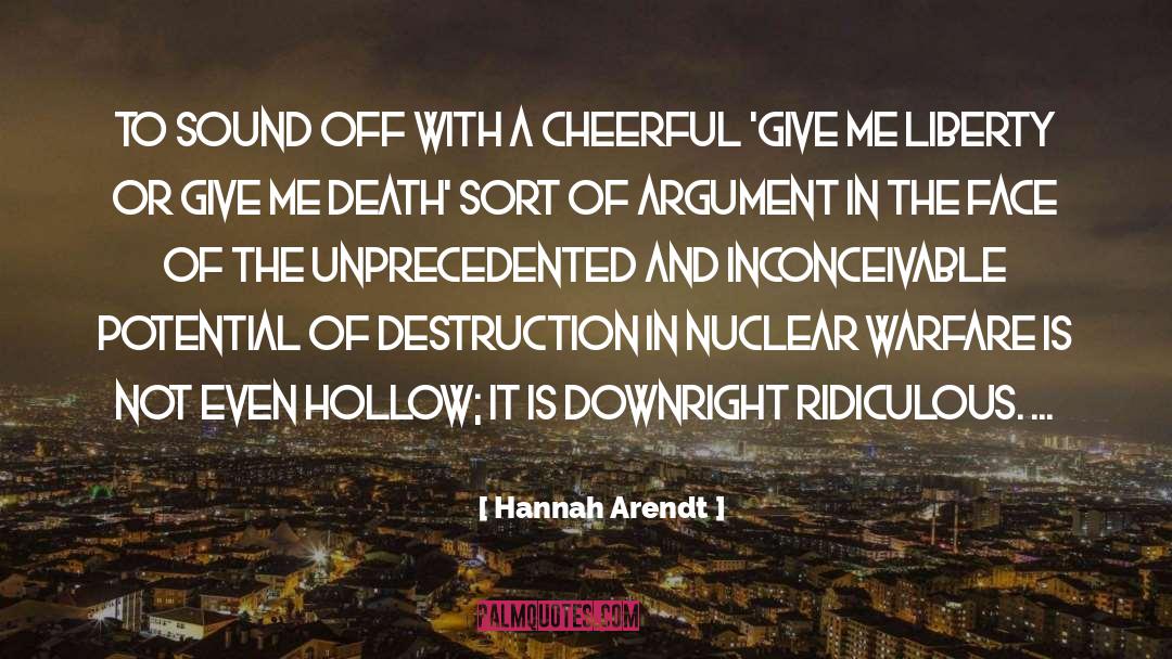 Downright quotes by Hannah Arendt