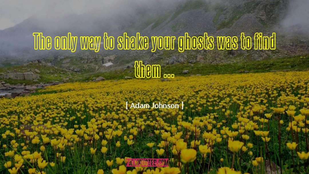 Downside Ghosts quotes by Adam Johnson