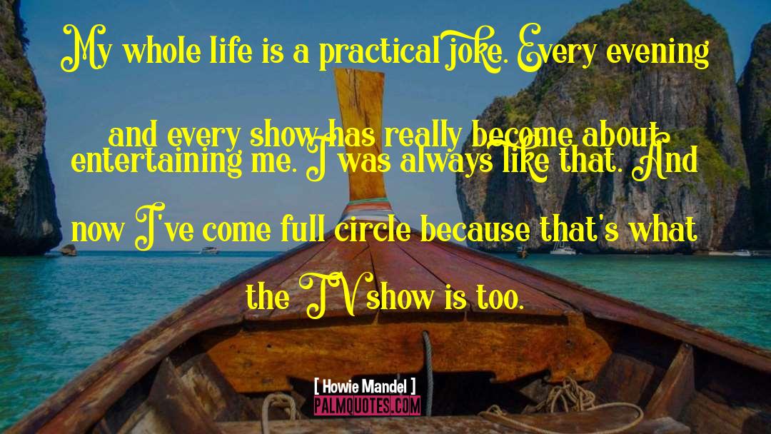Downsized Tv quotes by Howie Mandel