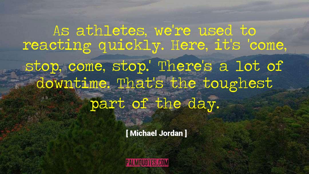 Downtime quotes by Michael Jordan