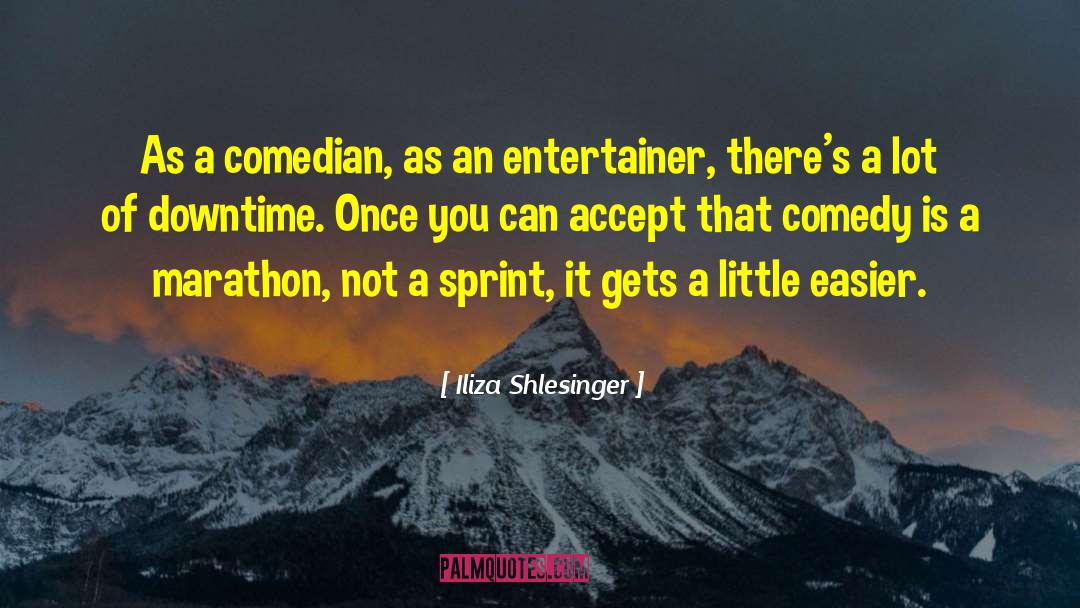 Downtime quotes by Iliza Shlesinger
