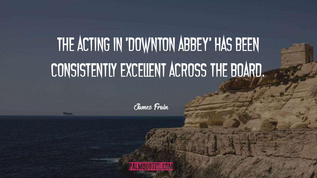Downton Abbey quotes by James Frain