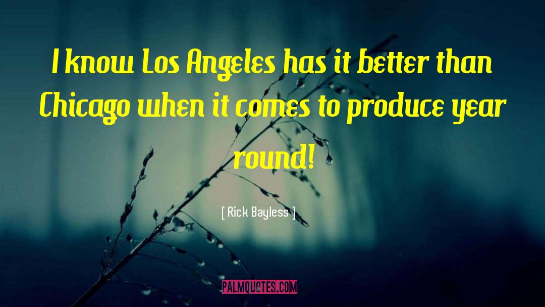 Downtown Los Angeles quotes by Rick Bayless