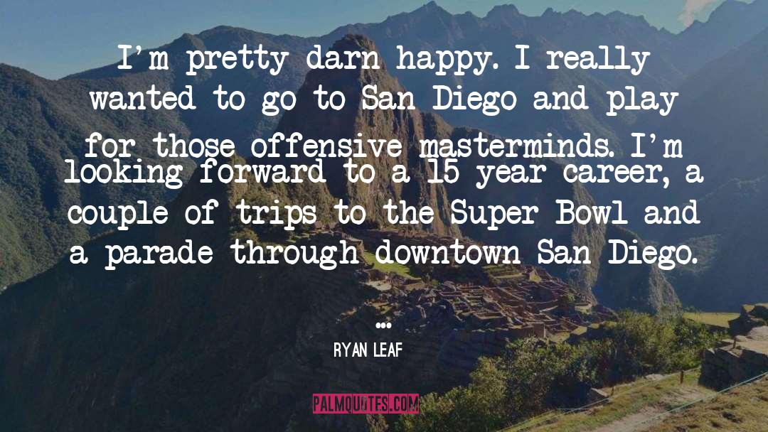 Downtown quotes by Ryan Leaf