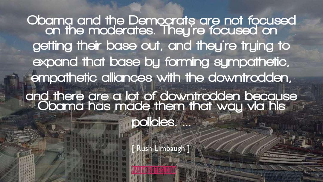 Downtrodden quotes by Rush Limbaugh