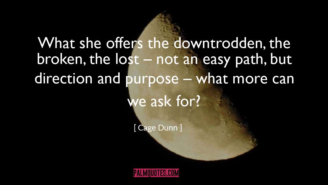 Downtrodden quotes by Cage Dunn