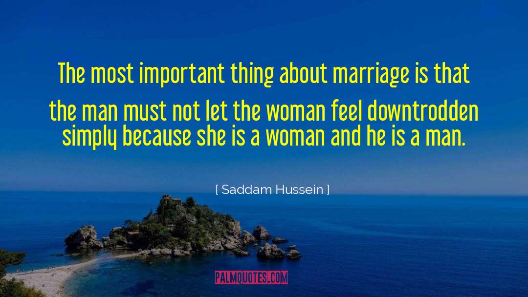 Downtrodden quotes by Saddam Hussein