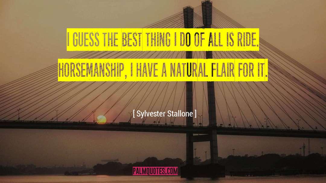 Downunder Horsemanship quotes by Sylvester Stallone