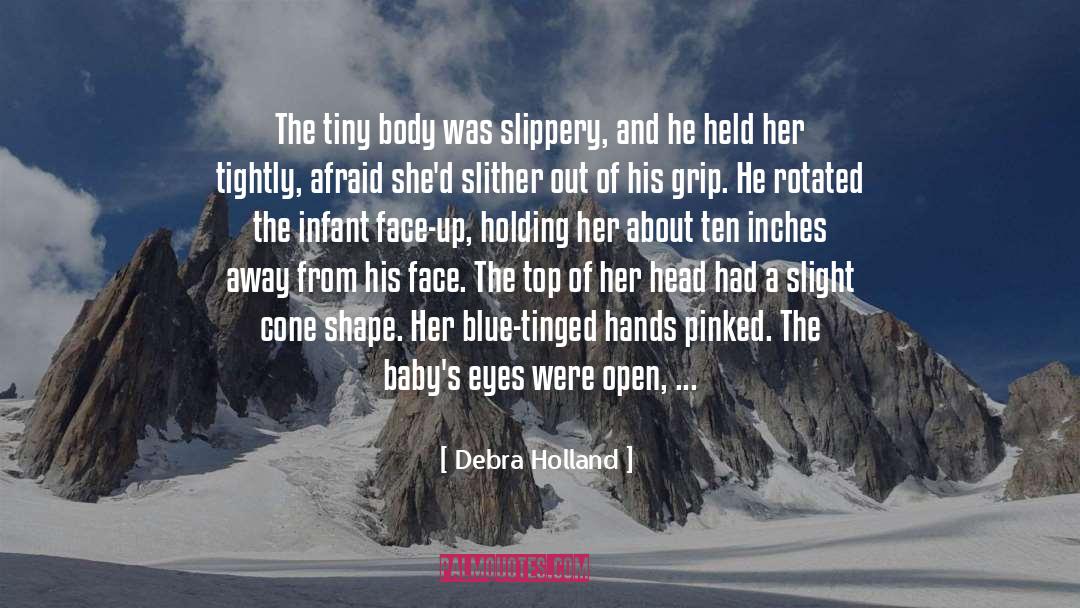 Downwardly Rotated quotes by Debra Holland