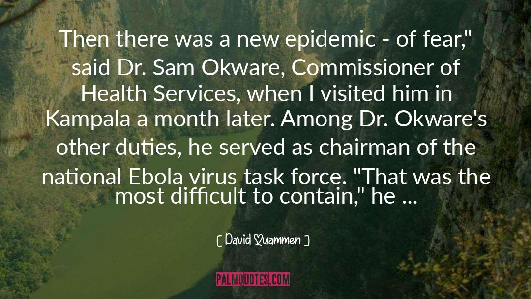 Dr David Satcher quotes by David Quammen