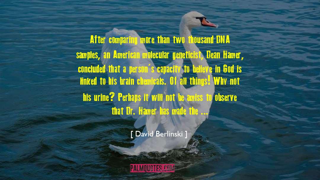 Dr David Satcher quotes by David Berlinski
