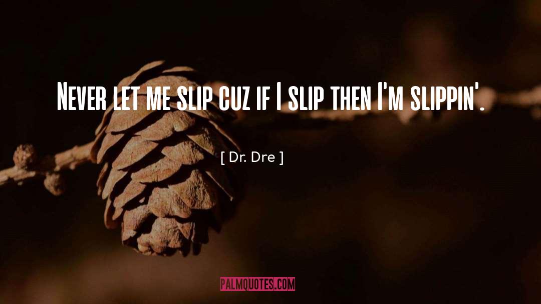 Dr Dre quotes by Dr. Dre