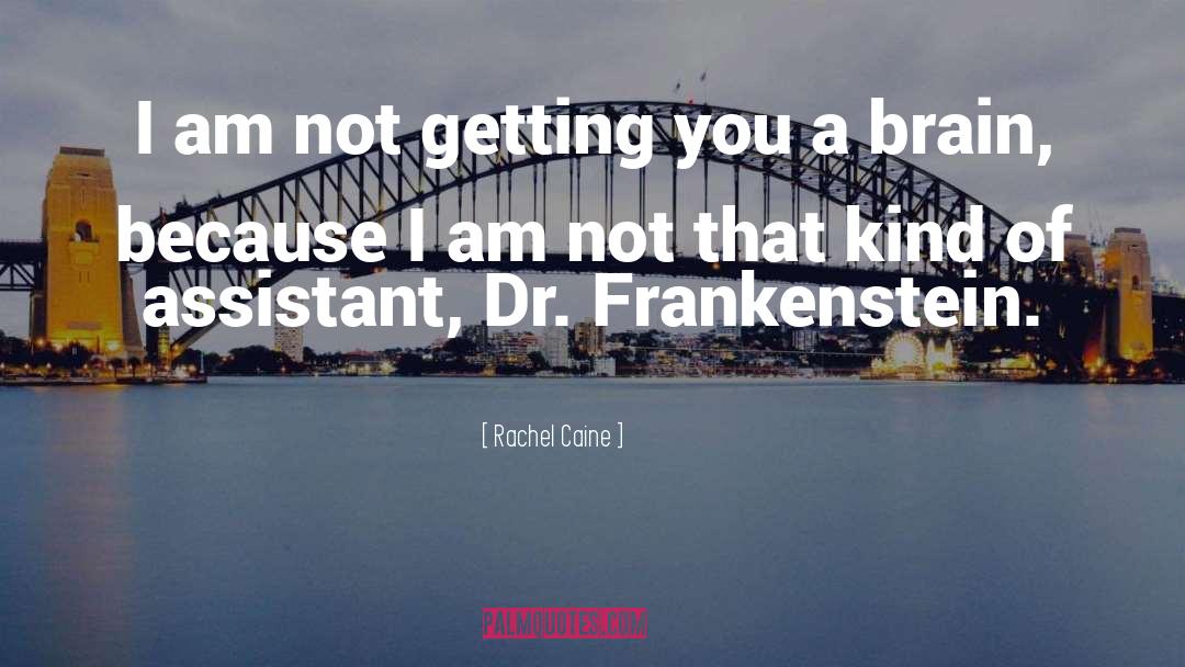 Dr Frankenstein quotes by Rachel Caine