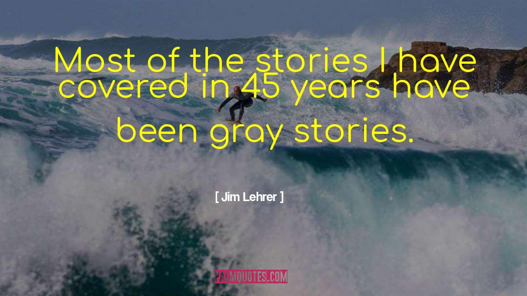 Dr Jim Stories quotes by Jim Lehrer