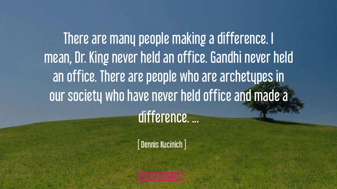 Dr King quotes by Dennis Kucinich