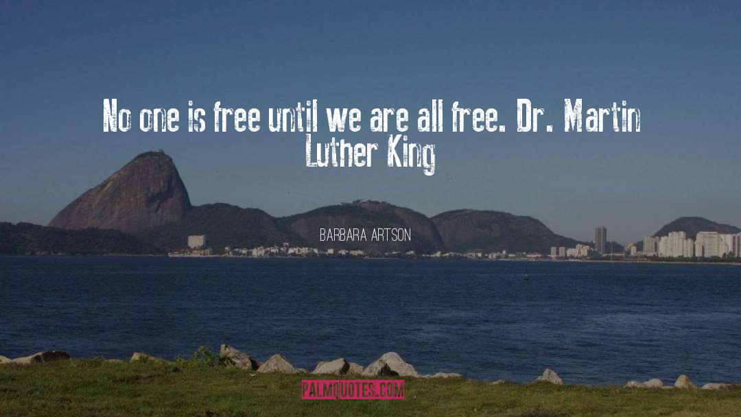 Dr Martin Luther King quotes by Barbara Artson