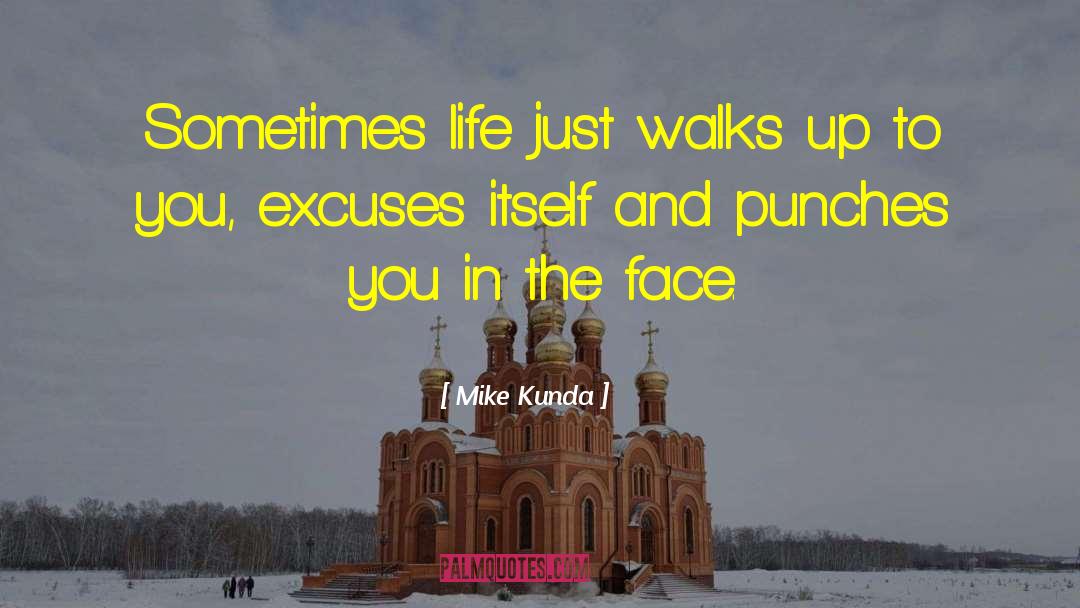Dr Mike quotes by Mike Kunda
