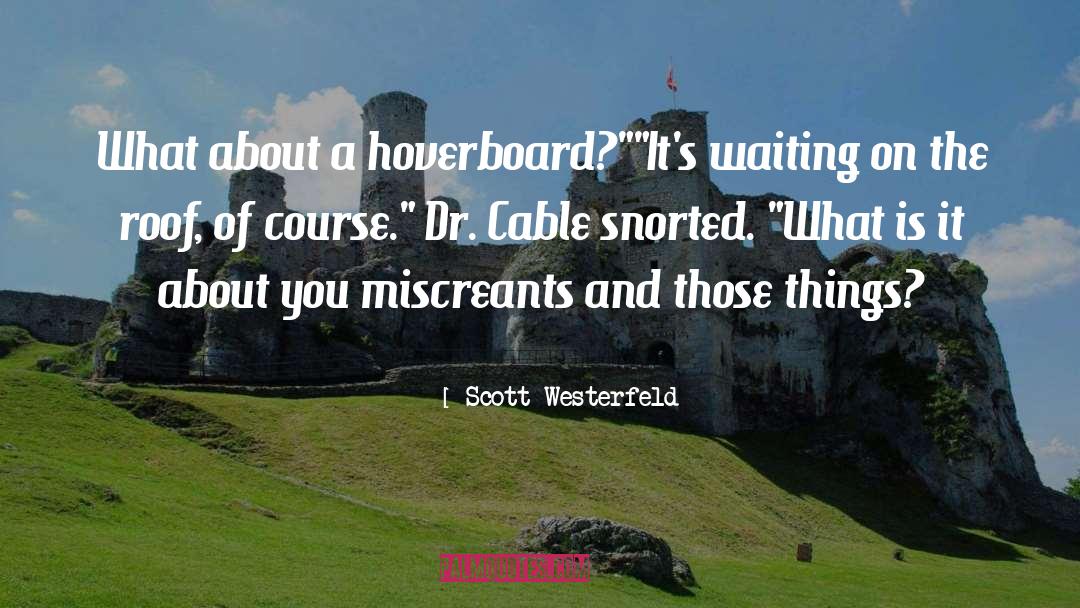 Dr Nye quotes by Scott Westerfeld