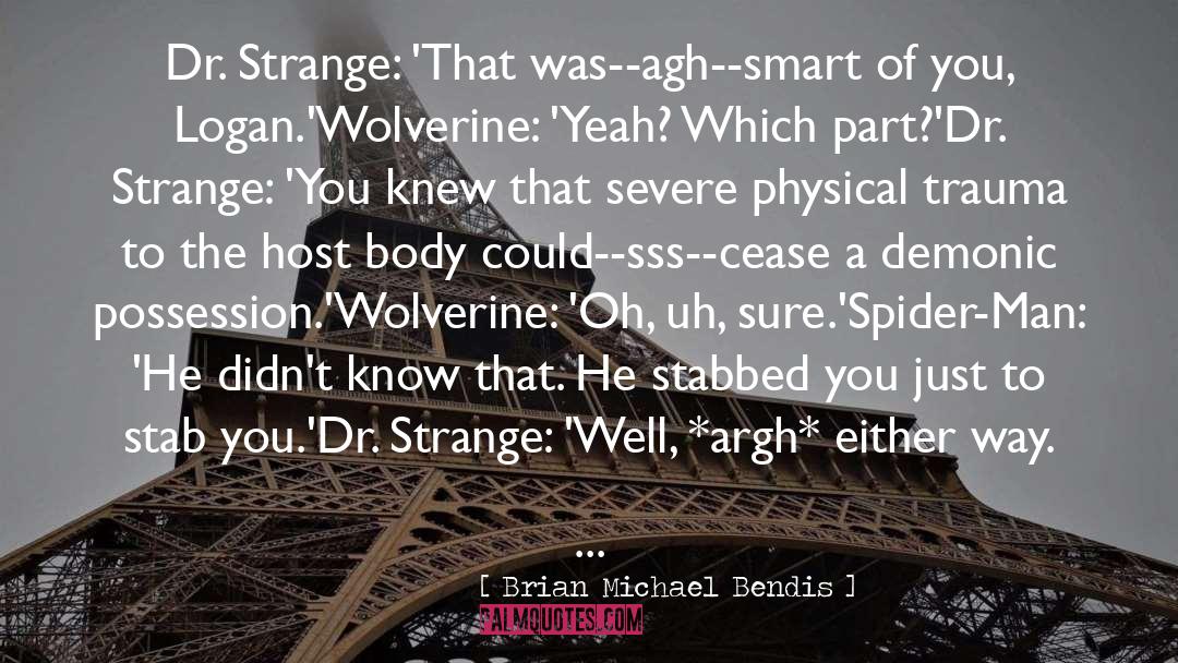 Dr Sergey Sorin quotes by Brian Michael Bendis