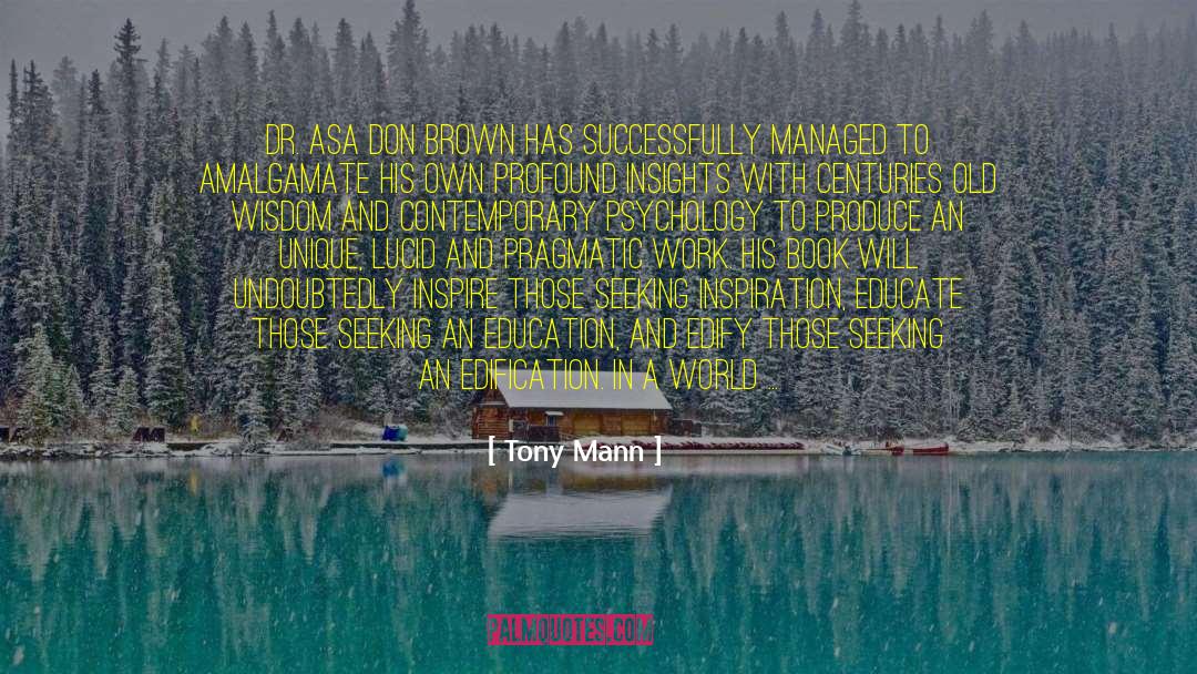 Dr Tony Mann quotes by Tony Mann