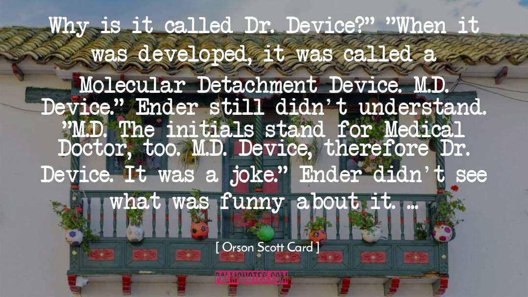 Dr Walid quotes by Orson Scott Card