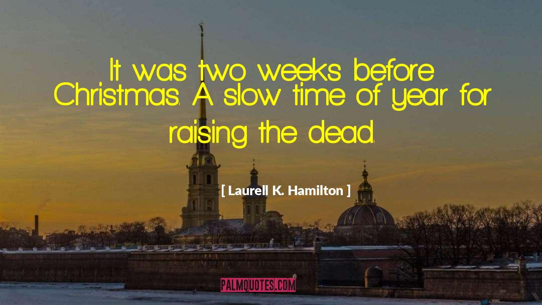 Dr Weeks quotes by Laurell K. Hamilton