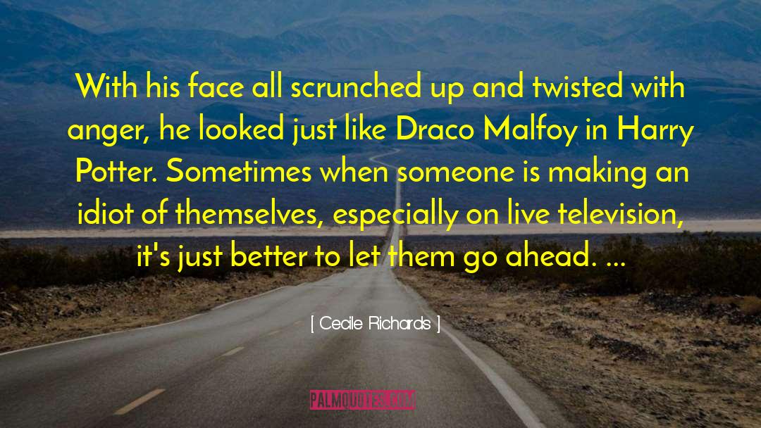 Draco Malfoy quotes by Cecile Richards