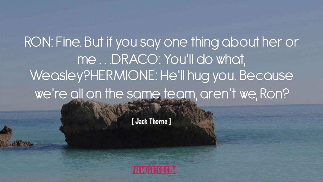 Draco Malfoy quotes by Jack Thorne