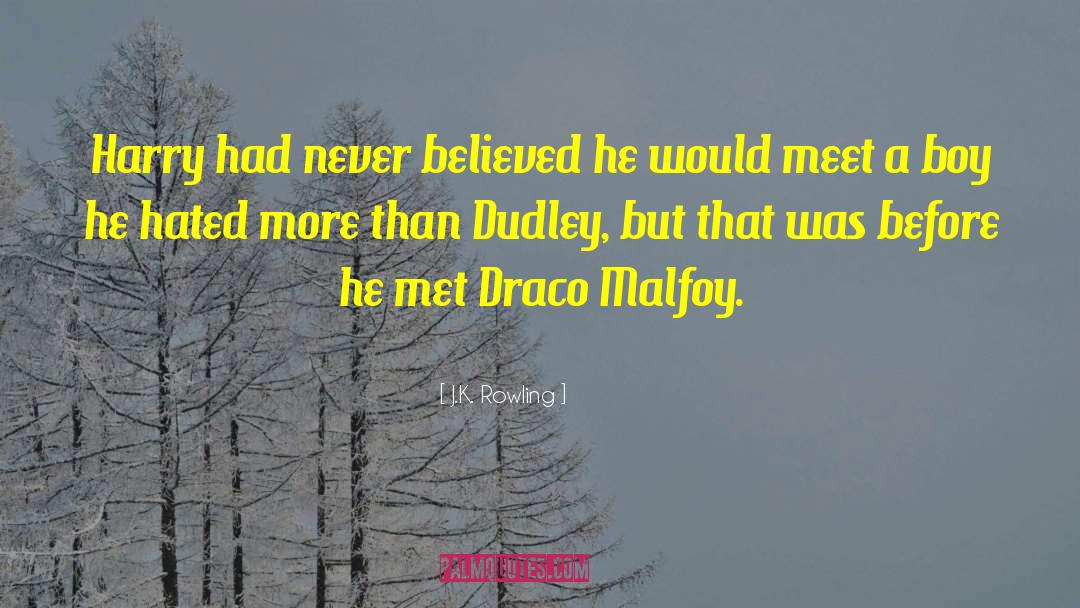Draco Malfoy quotes by J.K. Rowling