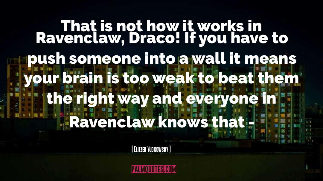 Draco quotes by Eliezer Yudkowsky