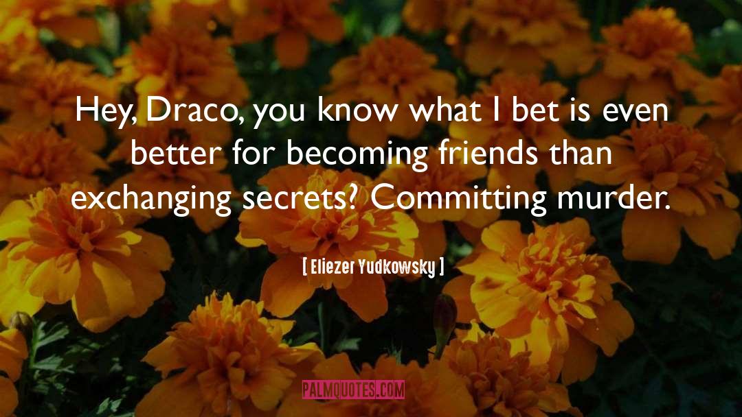 Draco quotes by Eliezer Yudkowsky