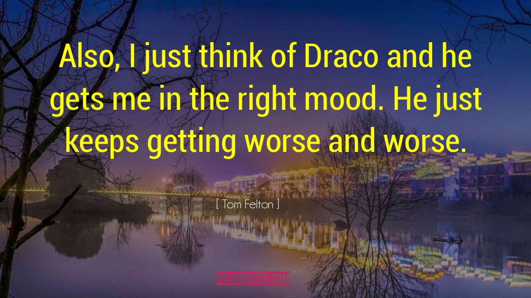 Draco quotes by Tom Felton