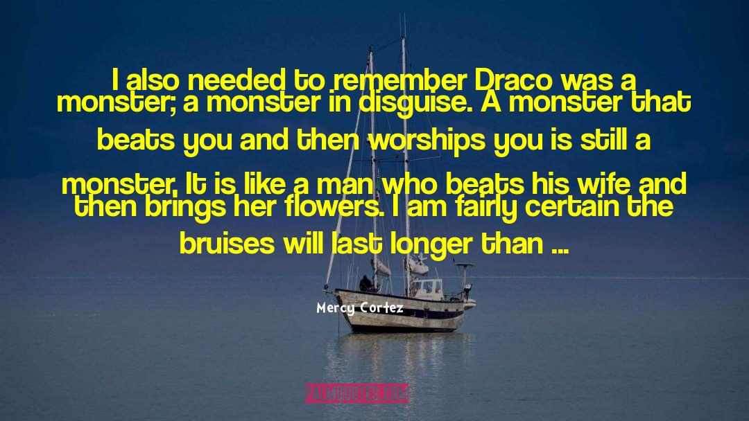 Draco Veritas quotes by Mercy Cortez