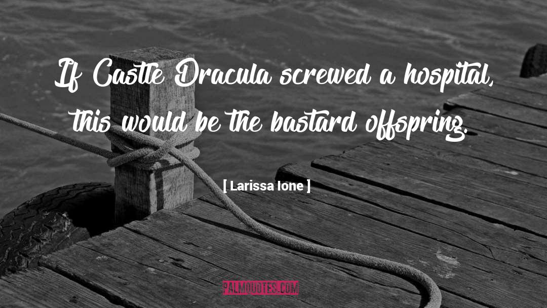 Dracula quotes by Larissa Ione