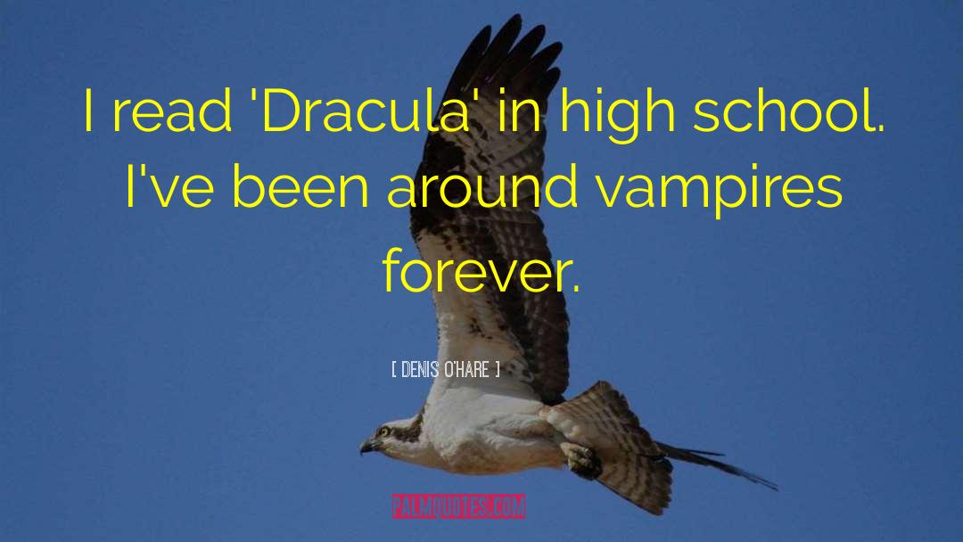 Dracula quotes by Denis O'Hare