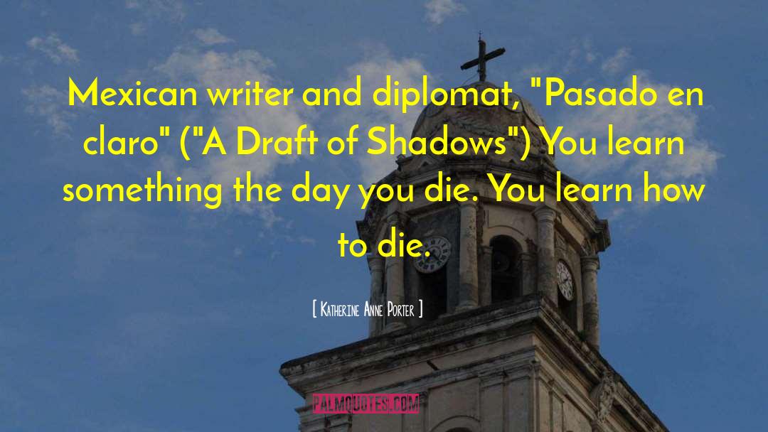 Draft quotes by Katherine Anne Porter