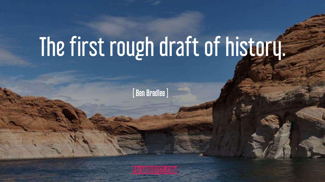 Draft quotes by Ben Bradlee