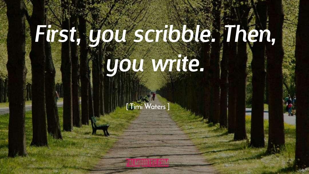 Draft quotes by Timi Waters