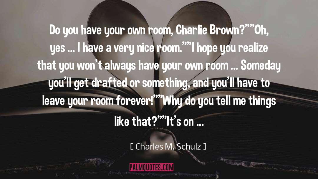 Drafted quotes by Charles M. Schulz