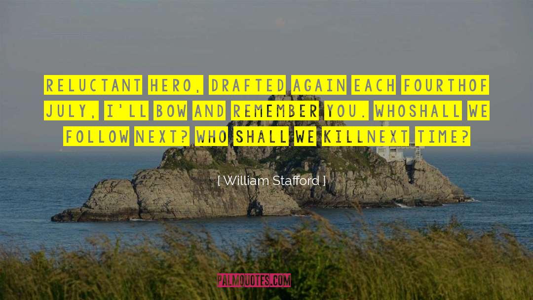 Drafted quotes by William Stafford
