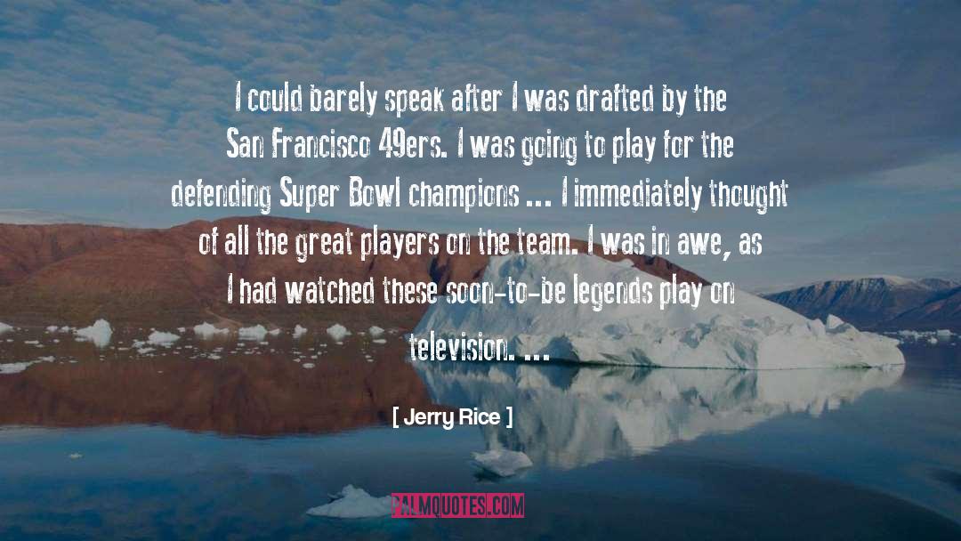 Drafted quotes by Jerry Rice
