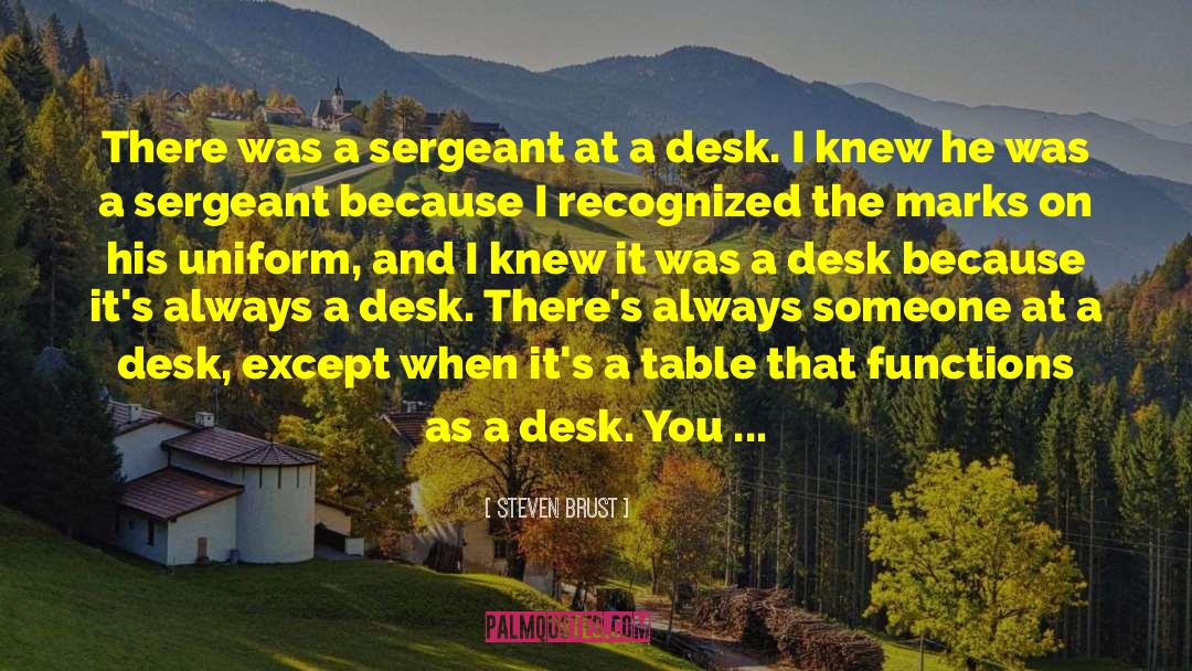 Drafters Desk quotes by Steven Brust