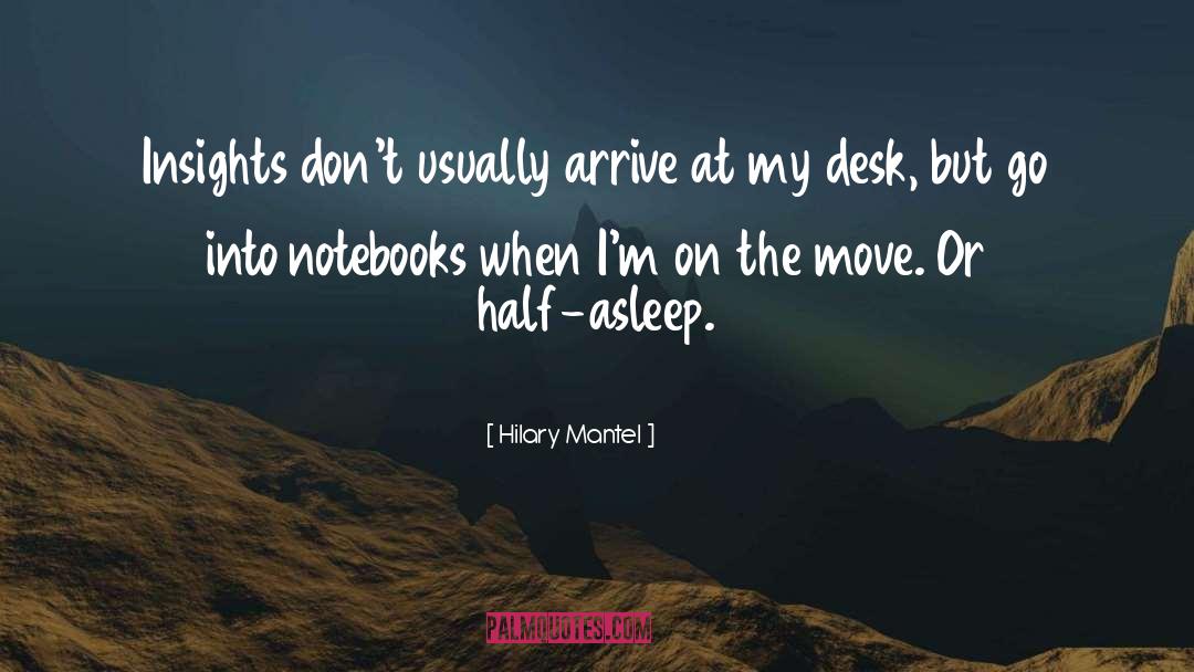 Drafters Desk quotes by Hilary Mantel