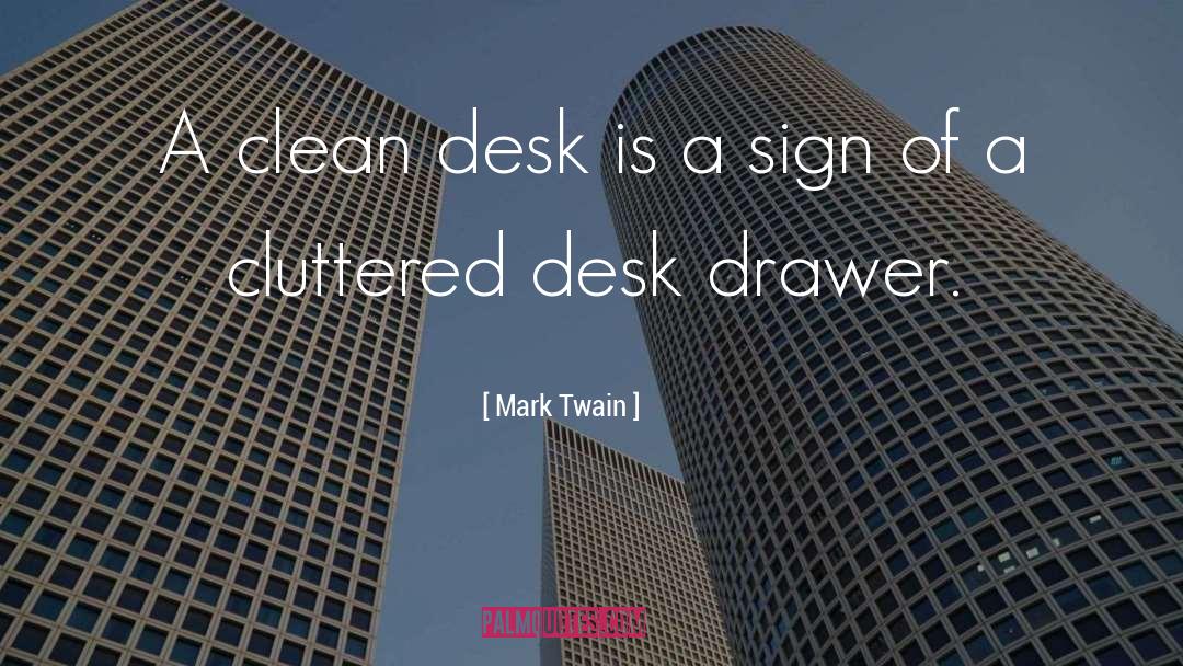 Drafters Desk quotes by Mark Twain