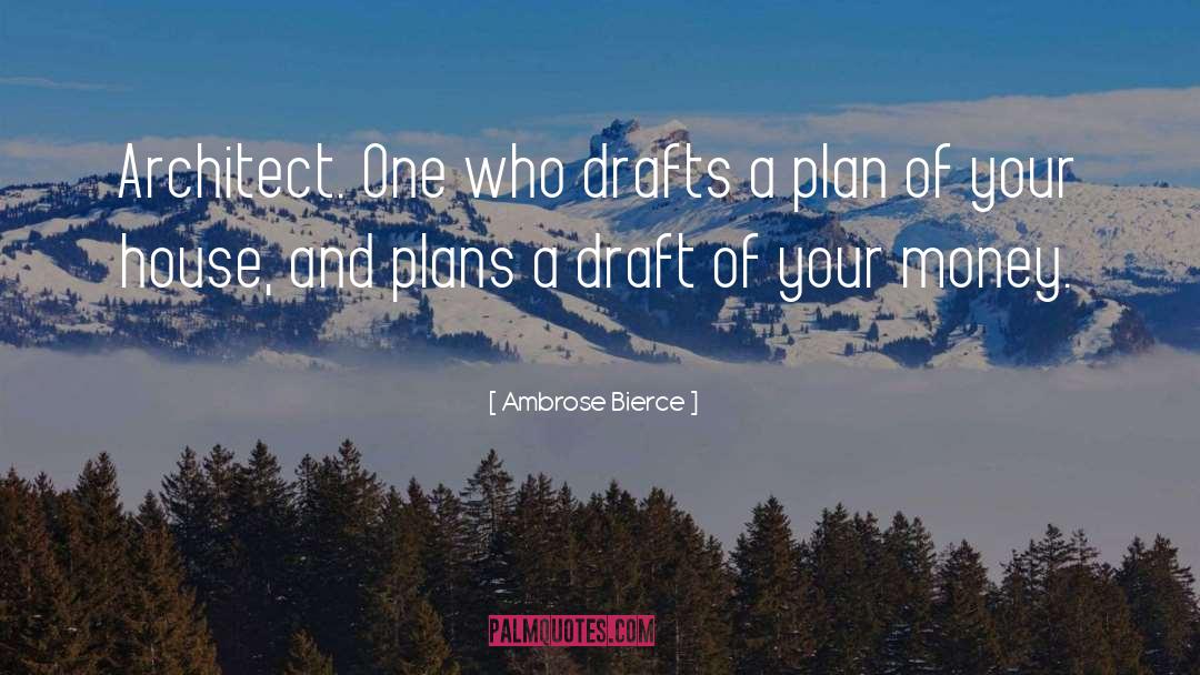 Drafts quotes by Ambrose Bierce