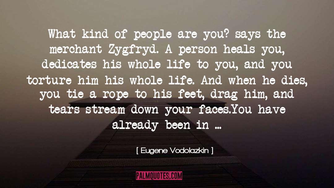 Drag Him quotes by Eugene Vodolazkin