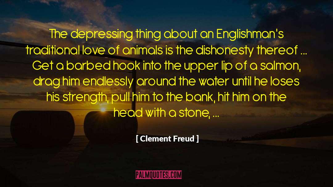 Drag Him quotes by Clement Freud