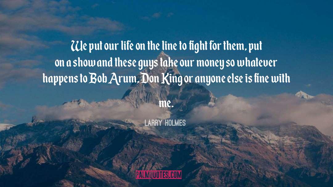 Drag King quotes by Larry Holmes