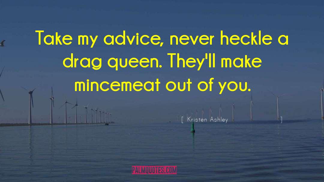 Drag Queen quotes by Kristen Ashley