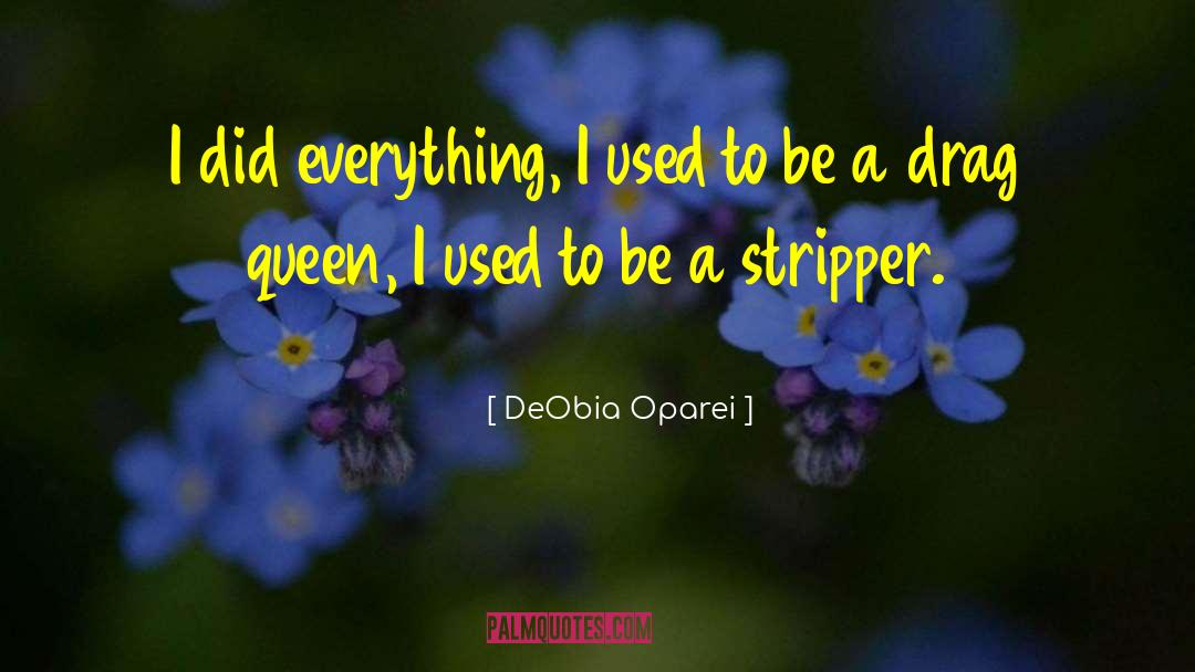 Drag Queen quotes by DeObia Oparei